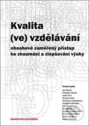 Kvalita (ve) vzdělávání: obsahově zaměřený přístup ke zkoumání a zlepšování výuky