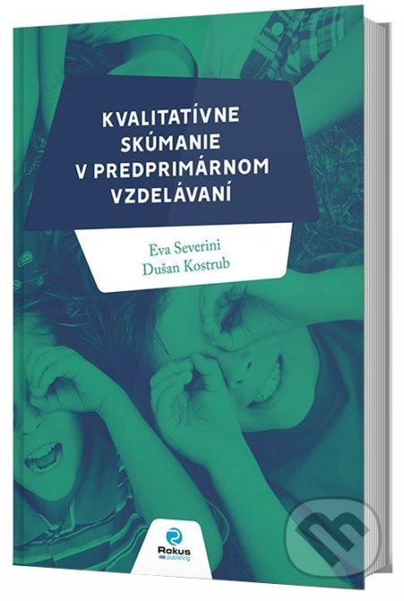 Kvalitatívne skúmanie v predprimárnom vzdelávaní