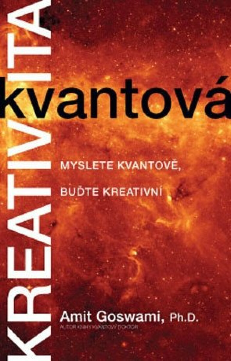 Kvantová kreativita - Amit Goswami
