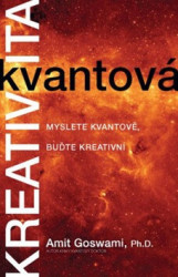 Kvantová kreativita (Myslete kvantově, buďte kreativní) - kniha z kategorie Ezoterika