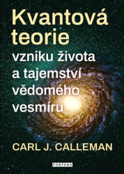 Kvantová teorie (vzniku života a tajemství vědomého vesmíru) - kniha z kategorie Odborné a naučné
