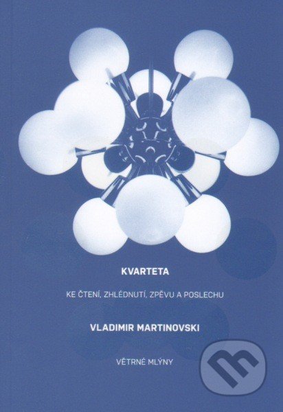 Kvarteta (Ke čtení, zhlédnutí, zpěvu a poslechu)