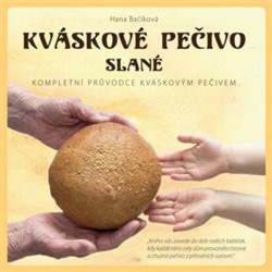 Kváskové pečivo slané (Kompletní průvodce kváskovým pečivem) - kniha z kategorie Podle úpravy