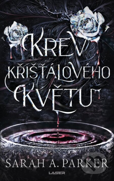 Květ z křišťálu: Krvácející květ