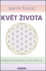 Květ života (Praktické zkušenosti a nové přístupy) - kniha z kategorie Náboženská literatura