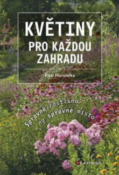 Květiny pro každou zahradu (Správná rostlina na správné místo) - kniha z kategorie Dům, byt a zahrada