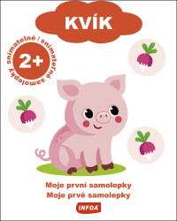 Kvík Moje první samolepky/Moje prvé samolepky (snímatelné/snímateľné samolepky) - kniha z kategorie Úkoly pro děti