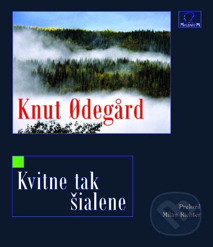 Kvitne tak šialene