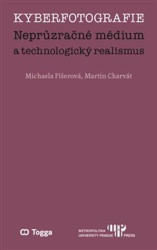 Kyberfotografie. Neprůzračné médium a technologický realismus - kniha z kategorie Filozofie