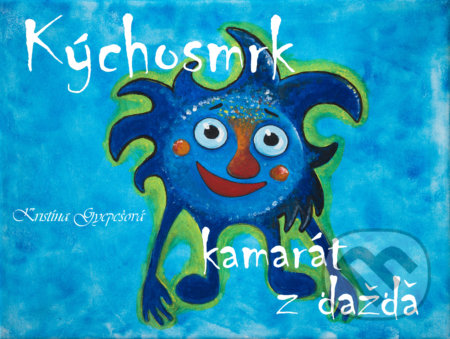 Kýchosmrk: kamarát z dažďa