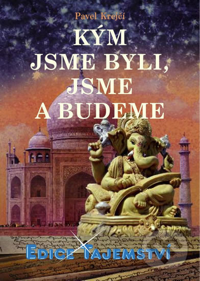 Kým jsme byli, jsme a budeme