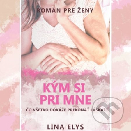 Kým si pri mne (Čo všetko dokáže prekonať láska)