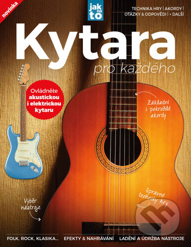 Kytara pro každého (Ovládněte akustickou i elektrickou kytaru) - kniha z kategorie Hudba
