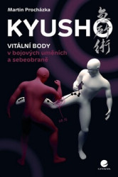Kyusho (Vitální body v bojových uměních a sebeobraně) - kniha z kategorie Bojová umění