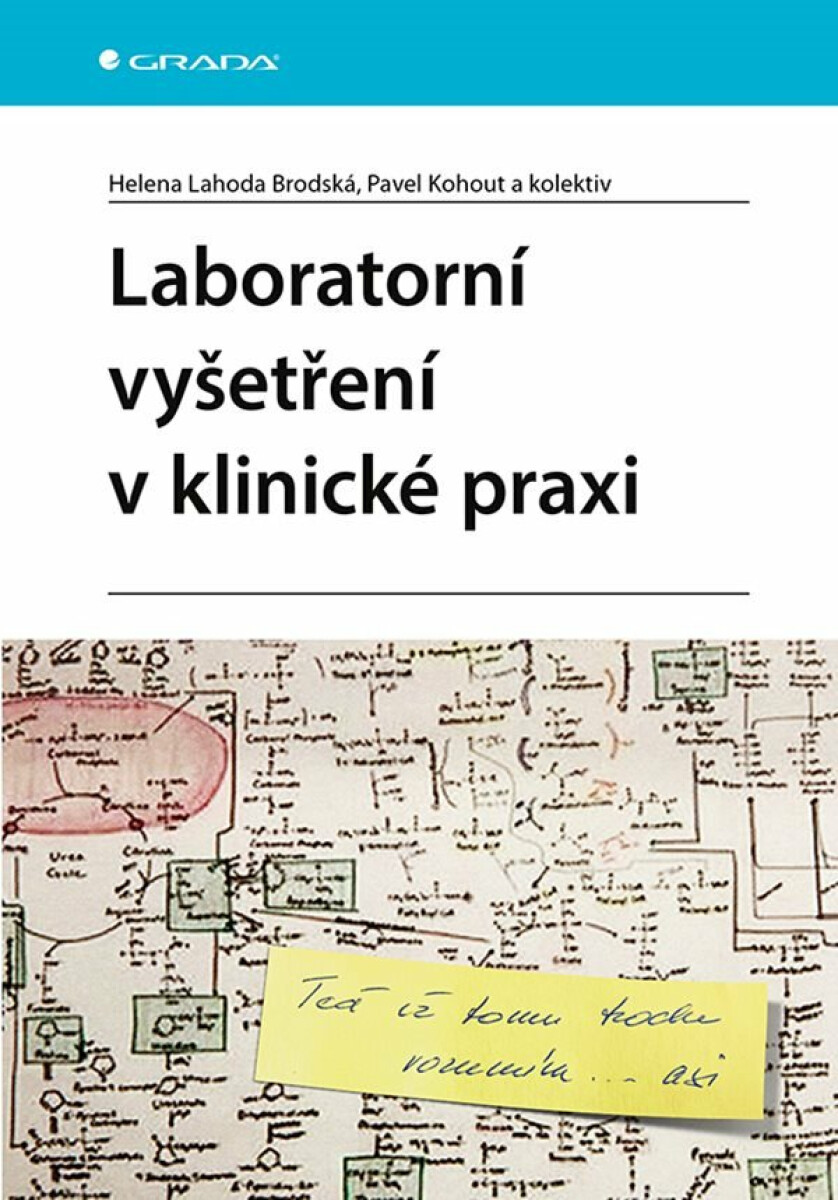 Laboratorní vyšetření v klinické praxi - MUDr. Pavel Kohout, Brodská Lahoda Helena