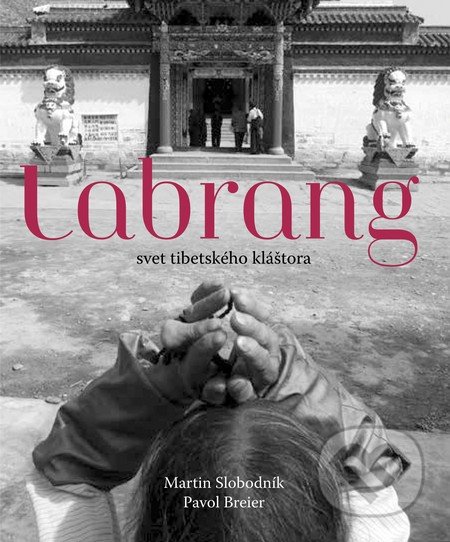 Labrang (- svet tibetského kláštora)