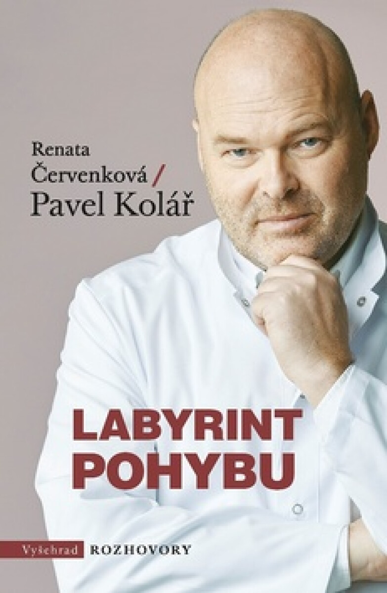 Labyrint pohybu - Pavel Kolář, Renata Červenková
