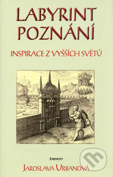 Labyrint poznání (Inspirace z vyšších světů)