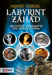 Labyrint záhad (Největší tajemství Čech, Moravy a Slezska) - kniha z kategorie Záhady a paranormální jevy