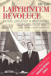 Labyrintem revoluce (Aktéři, zápletky a křižovatky jedné politické krize (od listopadu 1989 do června 1990)) - kniha z kategorie Historie