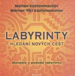 Labyrinty (Hledání nových cest (Mandaly v podobě labyrintu)) - kniha z kategorie Náboženská literatura