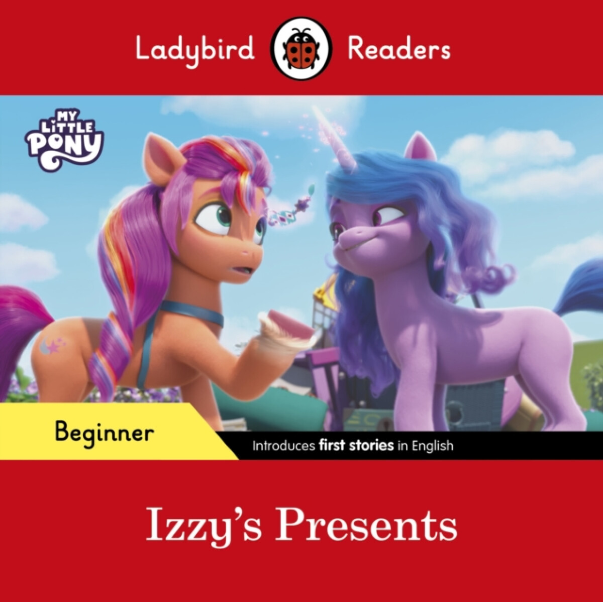 Ladybird Readers Beginner Level â€“ My Little Pony â€“ Izzy's Presents (ELT Graded Reader)