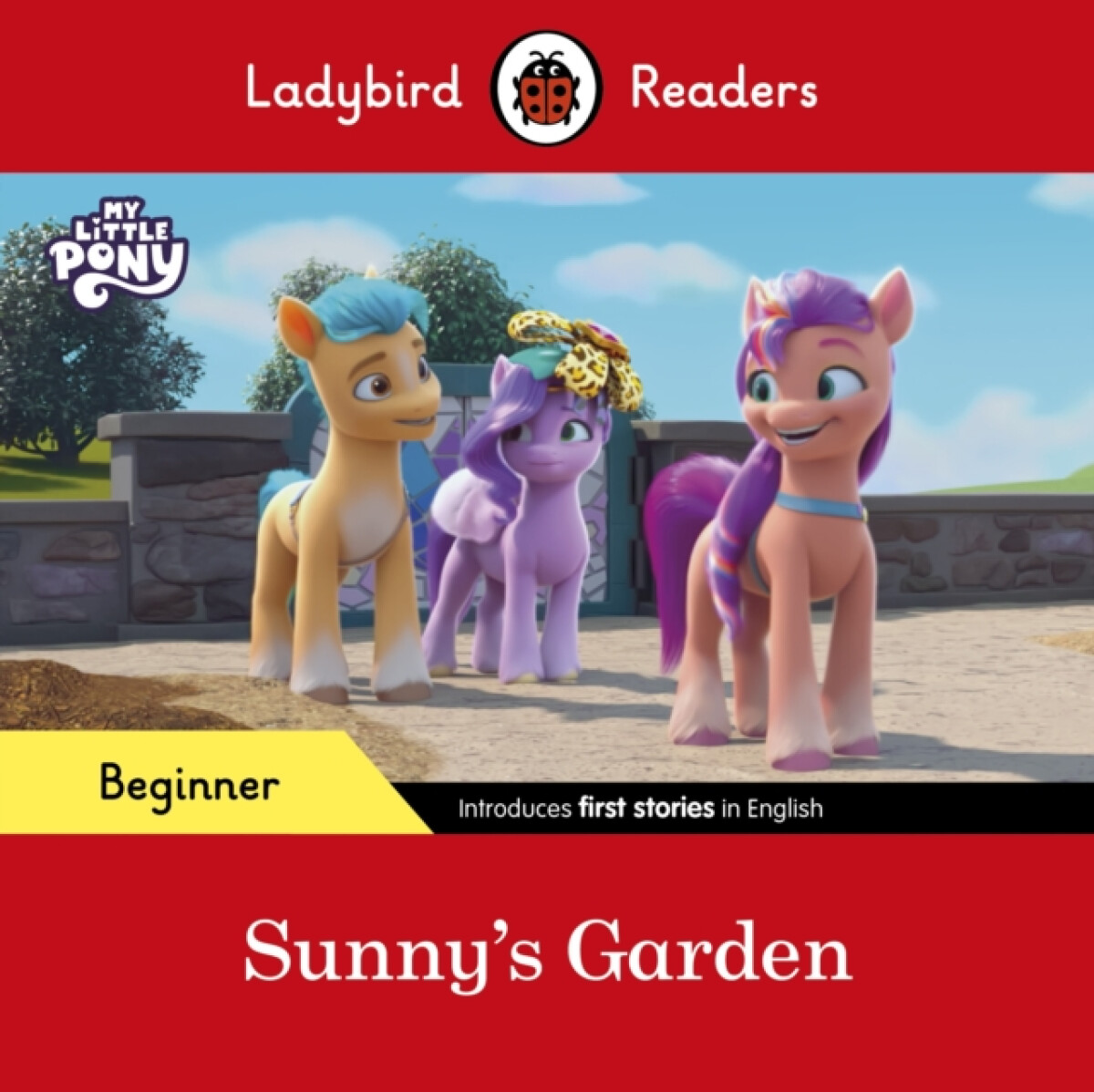 Ladybird Readers Beginner Level â€“ My Little Pony â€“ Sunny's Garden (ELT Graded Reader)
