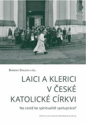 Laici a klerici v české katolické církvi (2. opravené vydání) - kniha z kategorie Kulturní a sociální antropologie