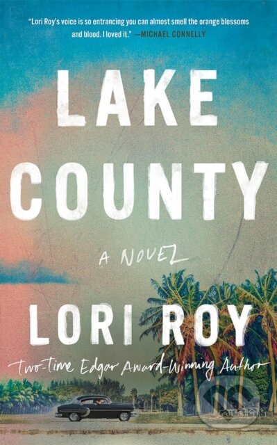 Lake County (A Novel)