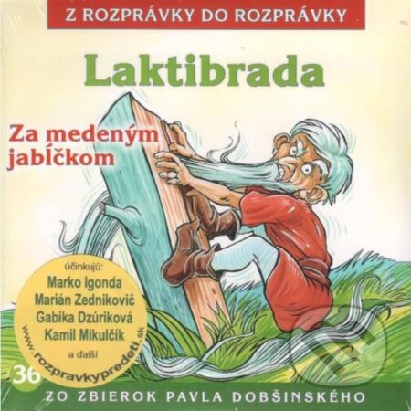 Laktibrada, Za medeným jabĺčkom