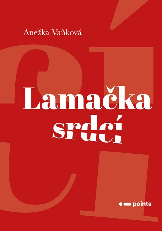 Lamačka srdcí - Anežka Vaňková