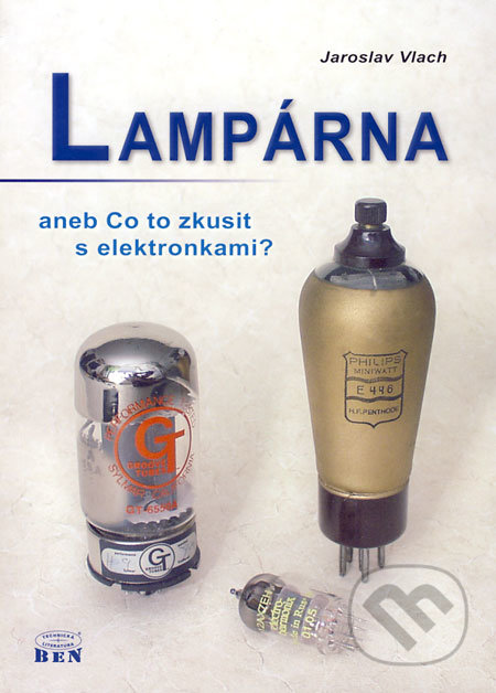Lampárna (aneb Co to zkusit s elektronkami?)