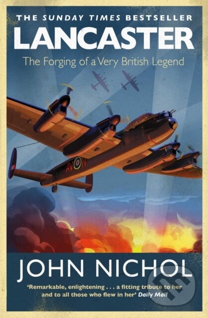 Lancaster (The Forging of a Very British Legend)