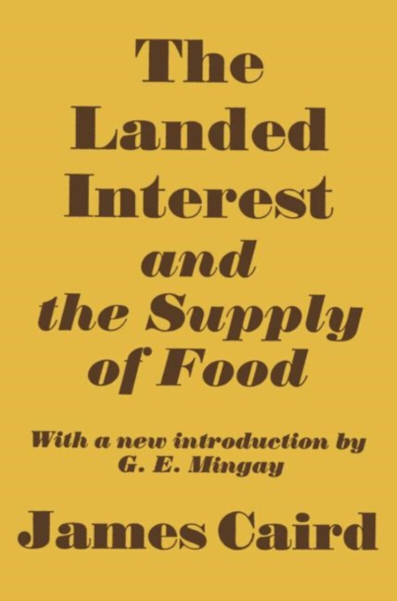 Landed Interest and the Supply of Food