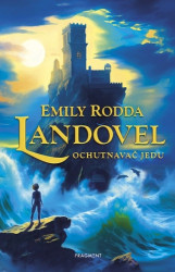 Landovel: Ochutnavač jedu - Emily Rodda