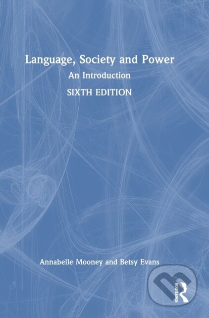 Language, Society and Power (An Introduction)