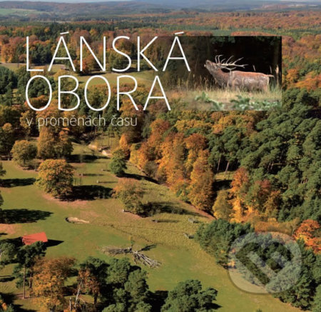 Lánská obora v proměnách času
