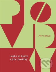 Láska je kurva a jiné povídky