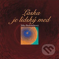 Láska je lidský med