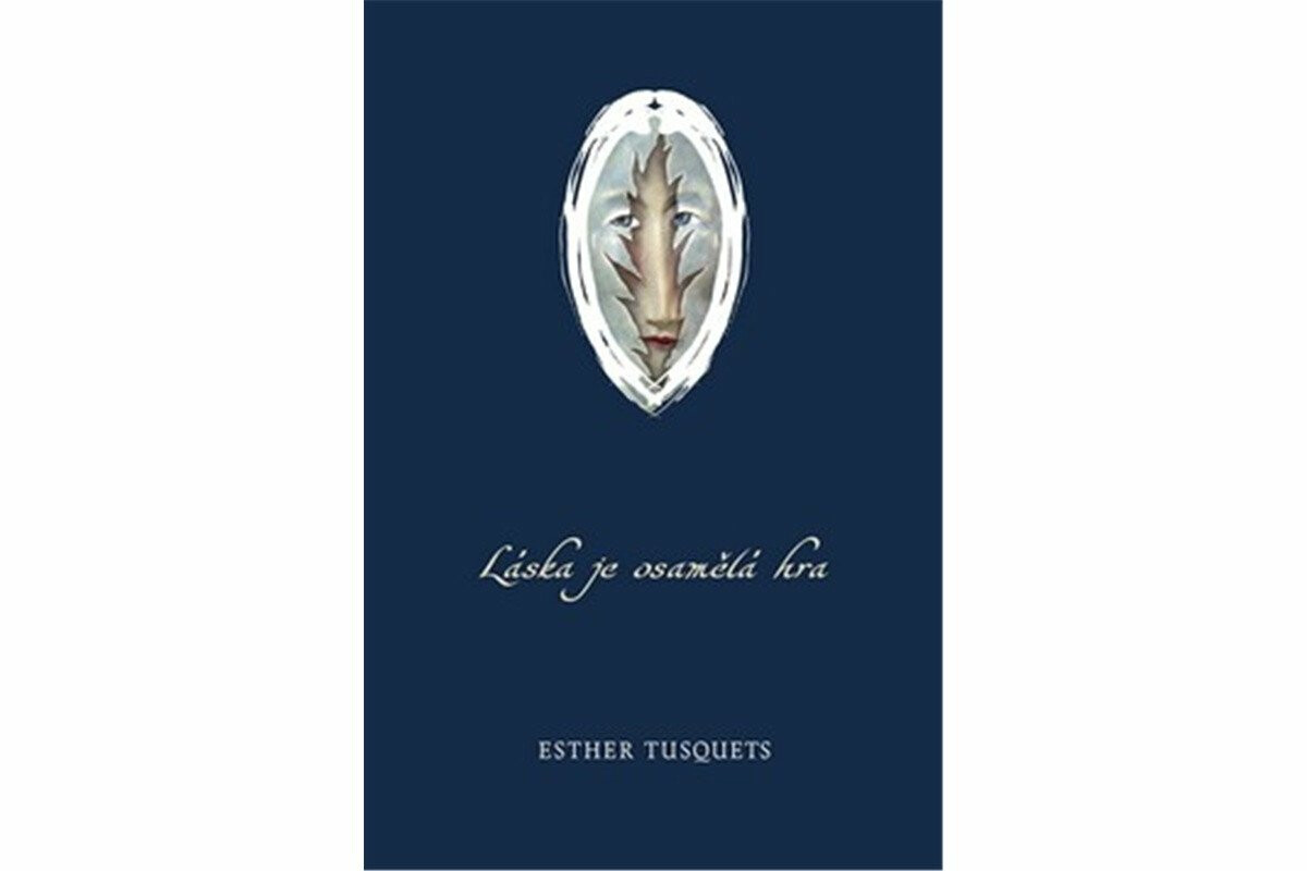 Láska je osamělá hra - Esther Tusquets