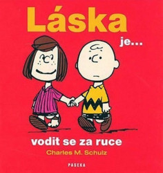 Láska je...vodit se za ruce - Charles M. Schulz
