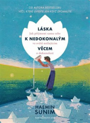 Láska k nedokonalým věcem (Jak přijmout sama sebe ve světě usilujícím o dokonalost) - kniha z kategorie Pozitivní myšlení