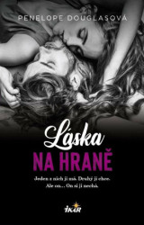 Láska na hraně (Jeden z nich ji má. Druhý ji chce. Ale on... On si ji nechá.) - kniha z kategorie Romantika