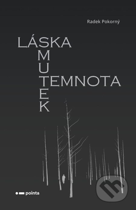 Láska, smutek, temnota