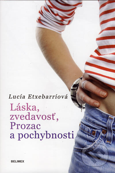 Láska, zvedavosť, Prozac a pochybnosti