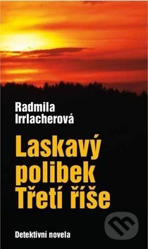 Laskavý polibek Třetí říše