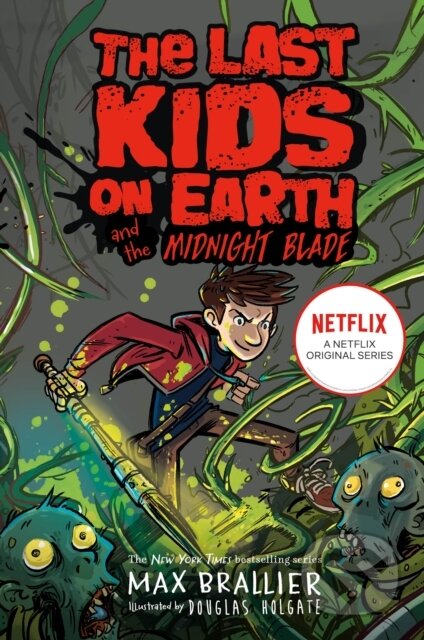 Last Kids on Earth and the Midnight Blade