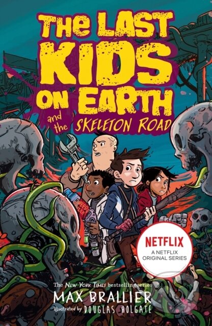 Last Kids on Earth and the Skeleton Road