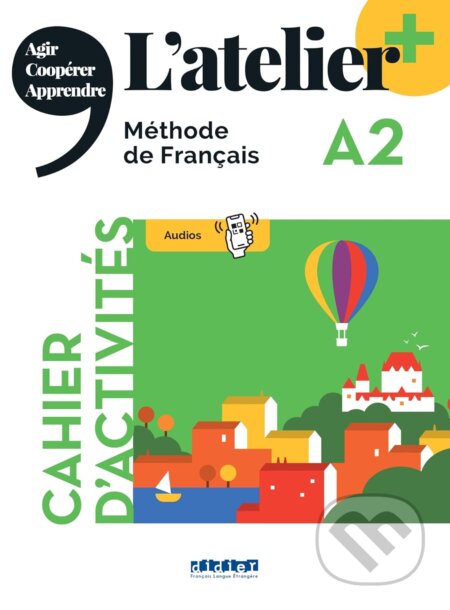 L'atelier + niv .A2 (édition 2022)