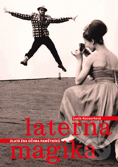 Laterna Magika: Zlatá éra očima pamětníků